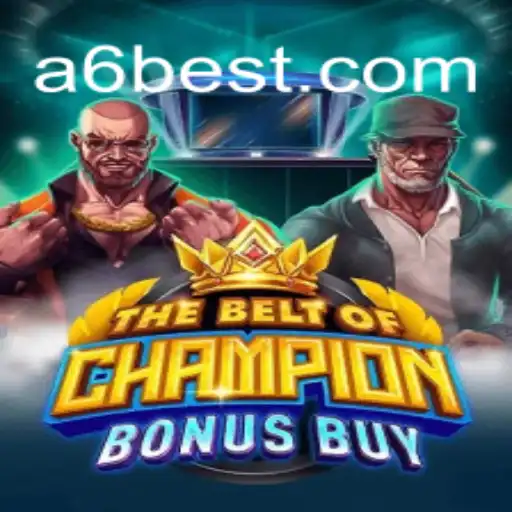 Experience the Thrill of TheBeltOfChampionBonusBuy on A6BET.COM Platform